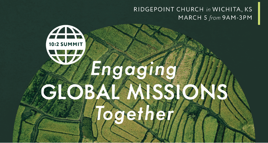 10:2 Summit: Engaging Global Missions Together