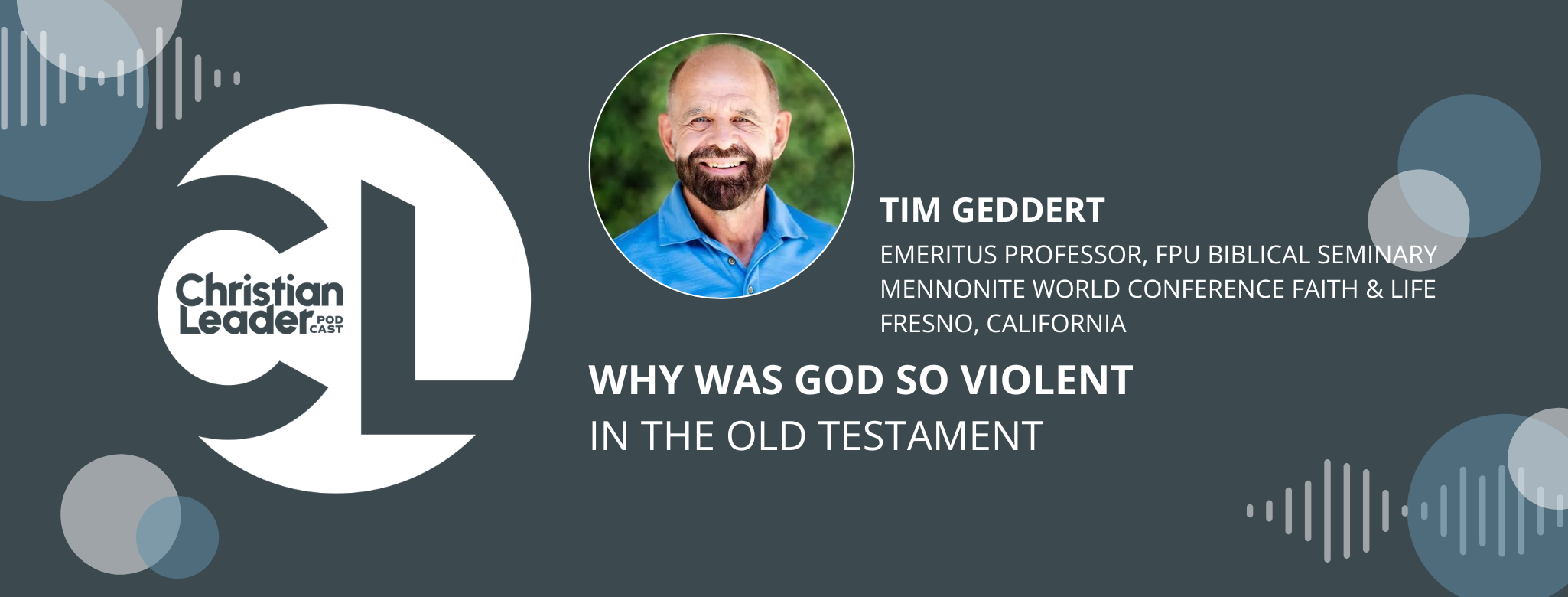 Christian Leader Podcast: Why Was God So Violent in the Old Testament? Christian Leader Podcast: Why Was God So Violent in the Old Testament?