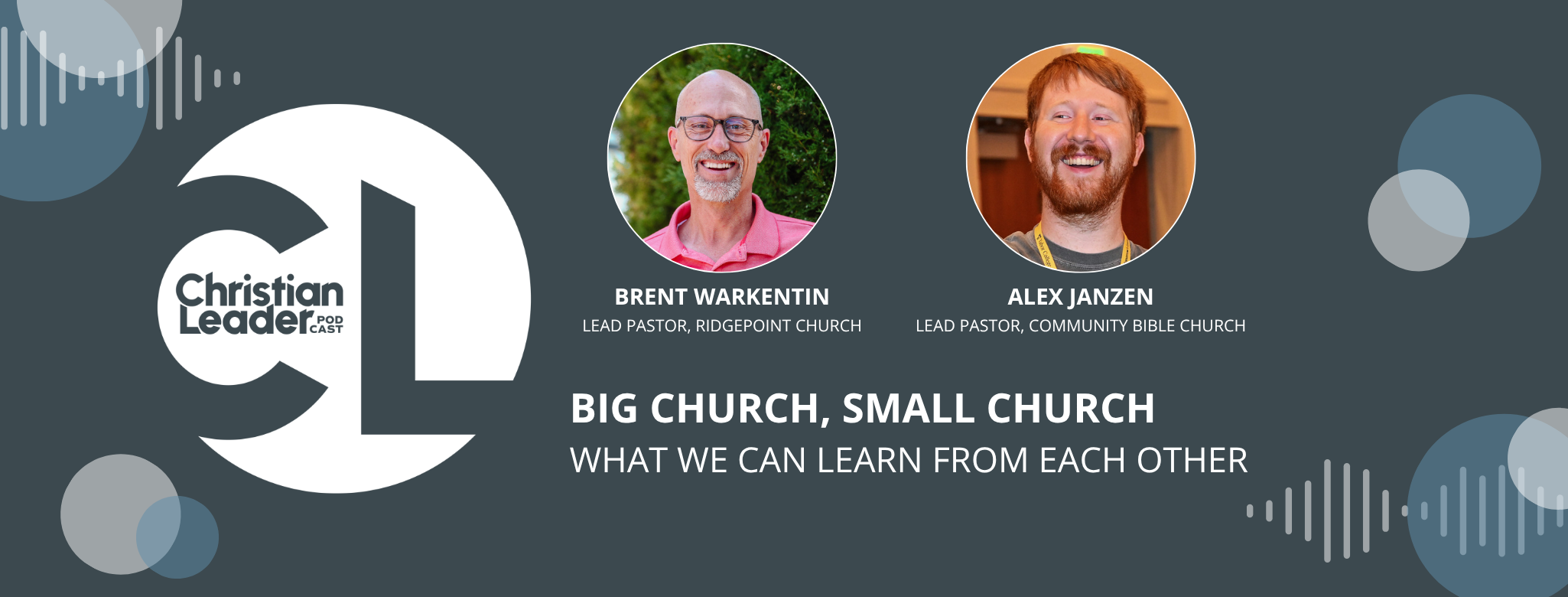 Christian Leader Podcast: Big church, small church: What we can learn from each other Christian Leader Podcast: Big church, small church: What we can learn from each other