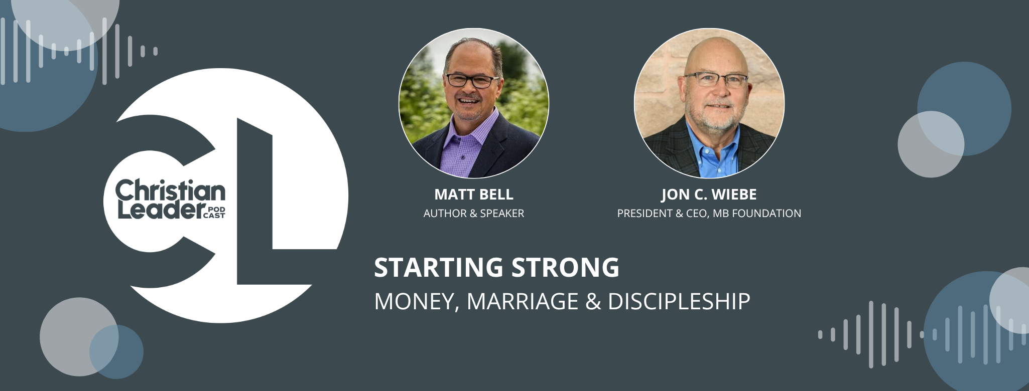 Christian Leader Podcast: Starting Strong: Money, Marriage, and Discipleship Christian Leader Podcast: Starting Strong: Money, Marriage, and Discipleship